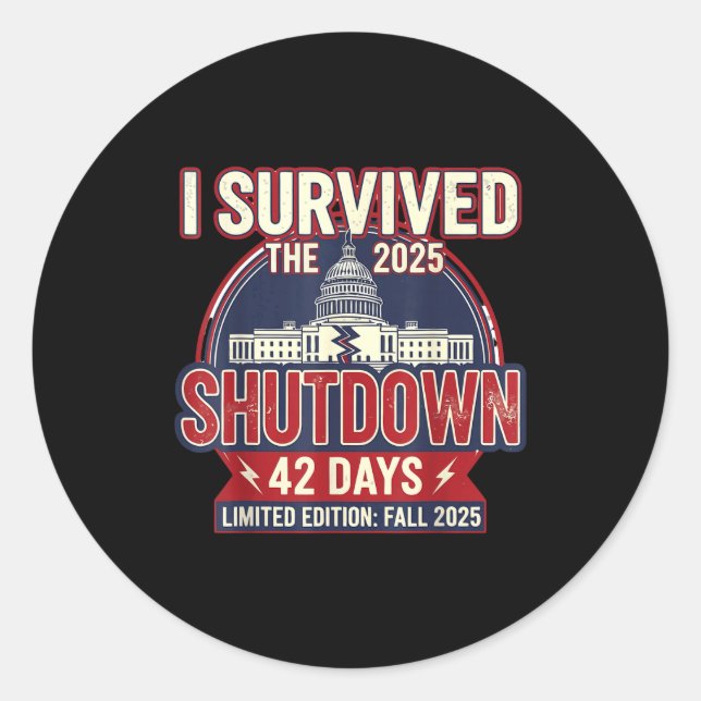 Pegatina Redonda I Survived The 2025 Shutdown Funny Litical Quote  (Anverso)