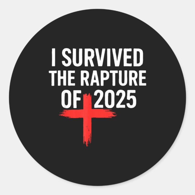 Pegatina Redonda I Survived The Rapture Of 2025  (Anverso)