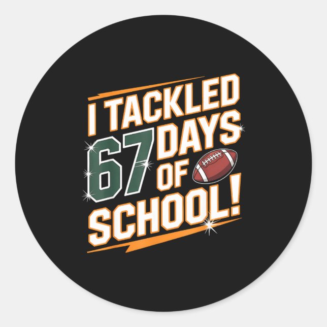 Pegatina Redonda I Tackled 67 Days Of School Kids Boys Football 67  (Anverso)