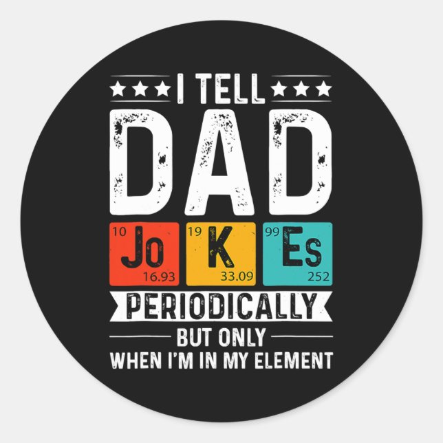 Pegatina Redonda I Tell Dad Jokes Periodically Fun Chemistry Kid (Anverso)