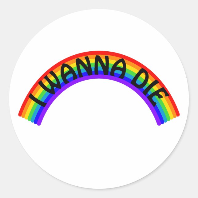 Pegatina Redonda I Wanna Die - Rainbow (Anverso)