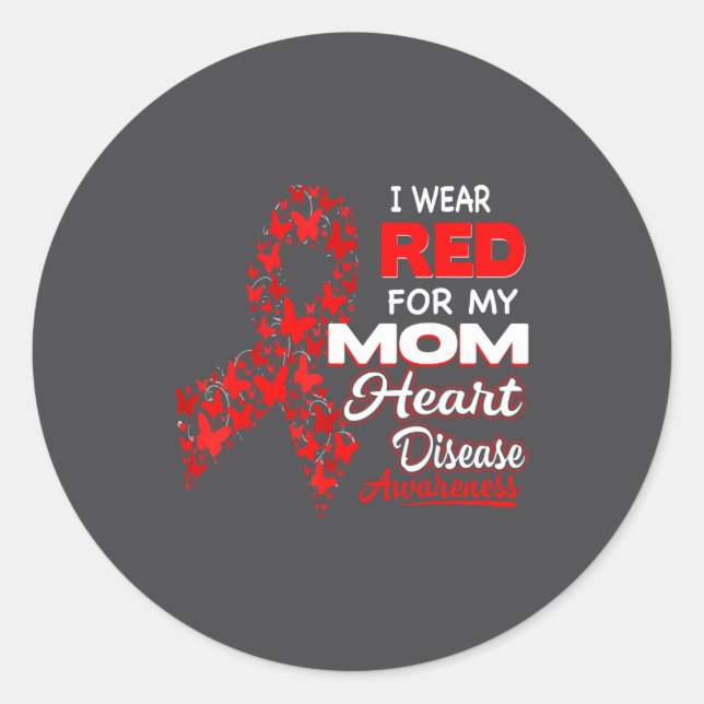Pegatina Redonda I Wear Red For My Mom Heart Disease Awareness Shir (Anverso)