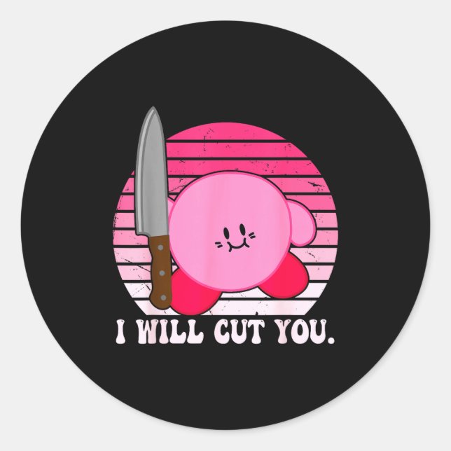 Pegatina Redonda I Will Cut You Funny Quote  (Anverso)