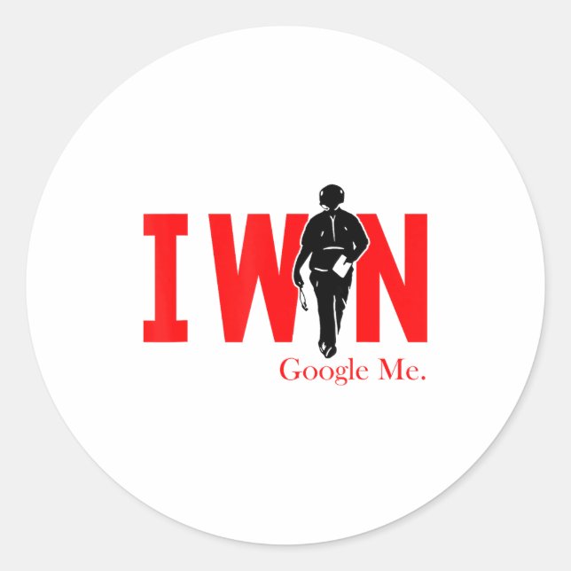 Pegatina Redonda I Win Google Me Motivational Confidence Shirt  (Anverso)