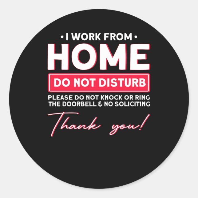 Pegatina Redonda I work from Home Do Not Disturb (Anverso)
