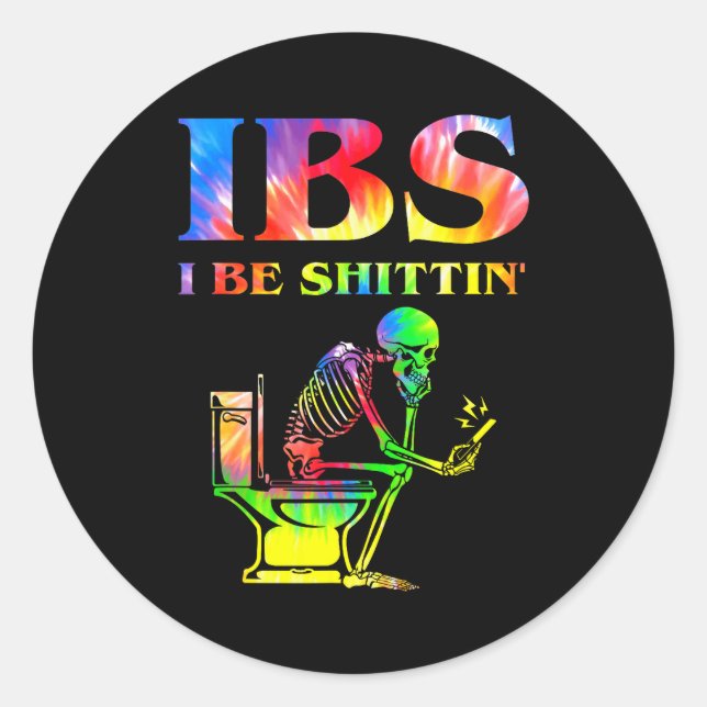Pegatina Redonda Ibs I Be Tin' Funny Skeleton Tie Dye  (Anverso)