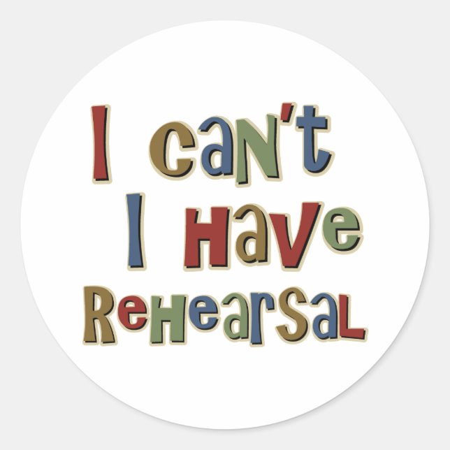 Pegatina Redonda IcantIhaveRehearsal (Anverso)