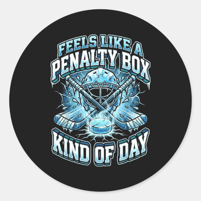 Pegatina Redonda Ice Hockey Funny Feels Like A Penalty Box Kind Of  (Anverso)