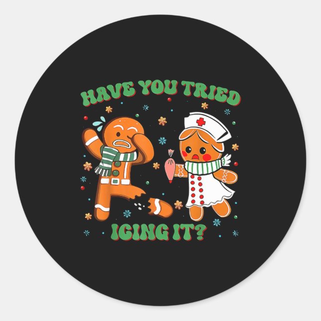 Pegatina Redonda Icu Nurse Christmas Cute Gingerbread Have You Trie (Anverso)