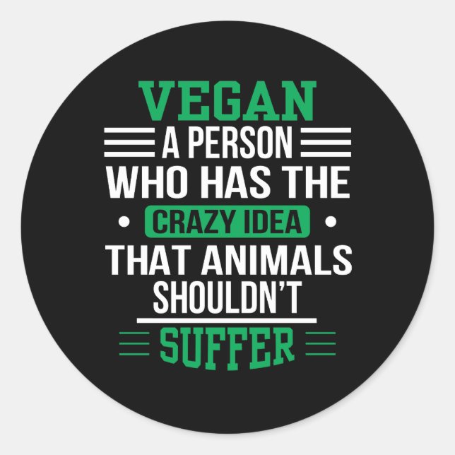 Pegatina Redonda Idea Loca Vegan Los Animales No Deben Sufrir (Anverso)
