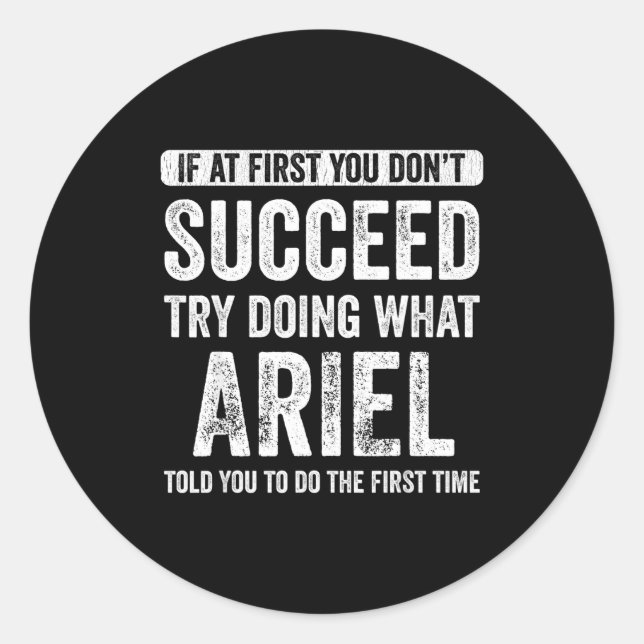 Pegatina Redonda If At First You Don't Succeed Try Doing What  (Anverso)