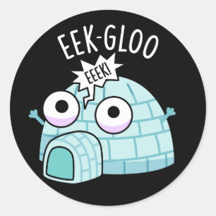 Pegatina Redonda Igloo divertido Eek-gloo Chiste Fondo oscuro