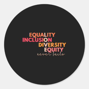 Pegatina Redonda Igualdad Inclusión Diversidad Equidad Nunca Fai