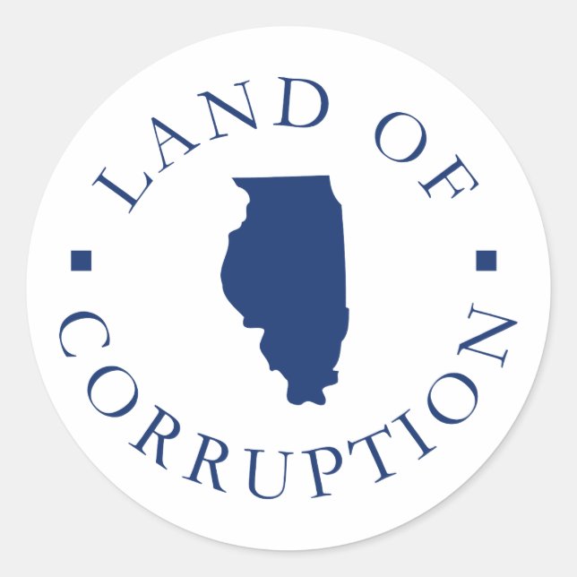 Pegatina Redonda Illinois Land Of Corruption (Anverso)