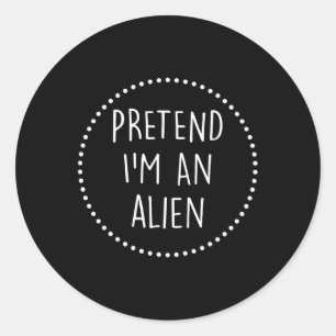 Pegatina Redonda Im A Alien Halloween Costume