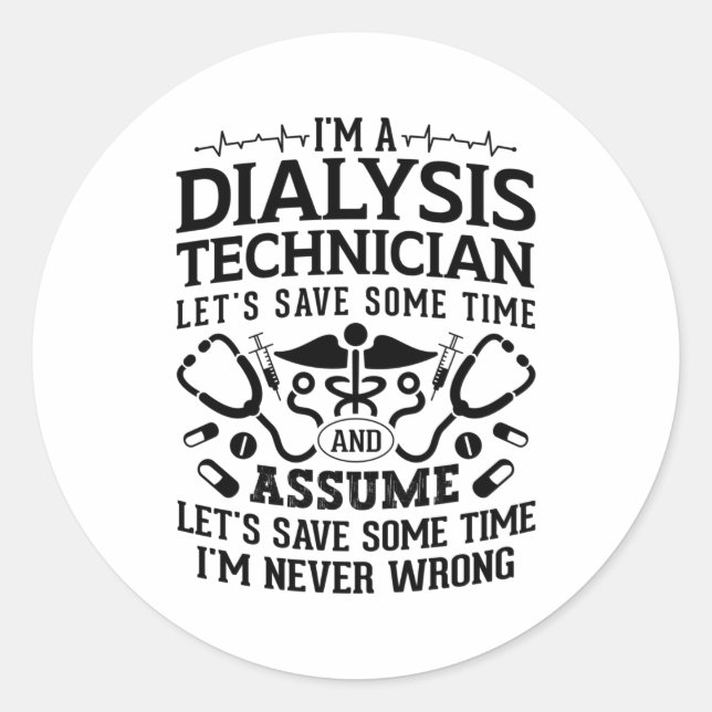 Pegatina Redonda I'm A Dialysis Technician Nephrology Tech Dialysis (Anverso)