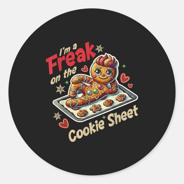 Pegatina Redonda I'm A Freak On The Cookie Sheet  (Anverso)