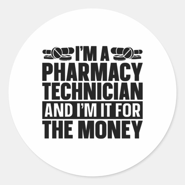 Pegatina Redonda I'm A Pharmacy Technician Tech Pharmacist Medicine (Anverso)