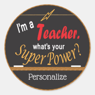 Pegatina Redonda I'm a Teacher, What's your Super Power?