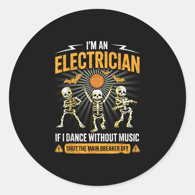 Pegatina Redonda Im An Electrician - Skeleton Halloween Costume Fun (Anverso)