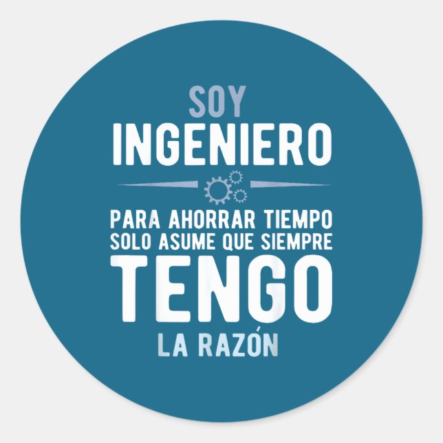 Pegatina Redonda I'm An Engineer I'm Always Right In Spanish Funny  (Anverso)