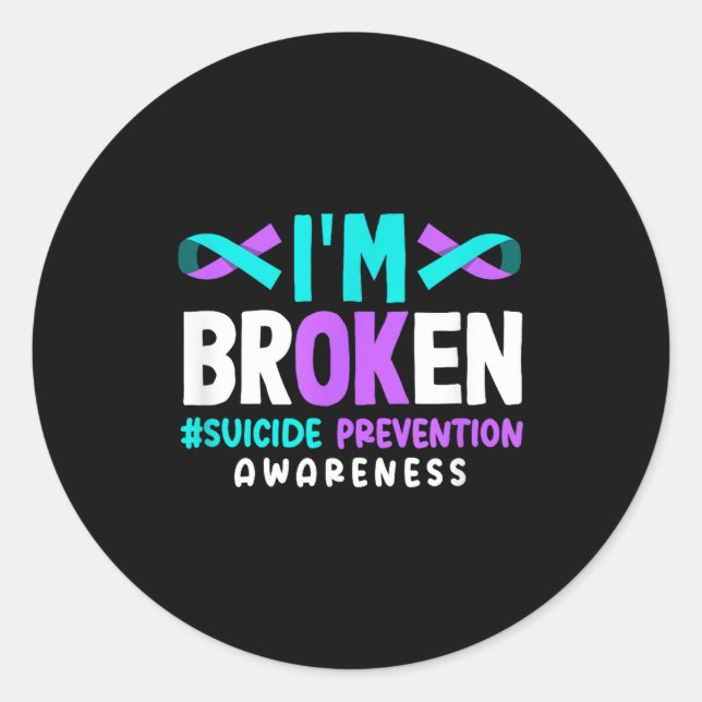 Pegatina Redonda I'm Broken Suicide Prevention Awareness  (Anverso)