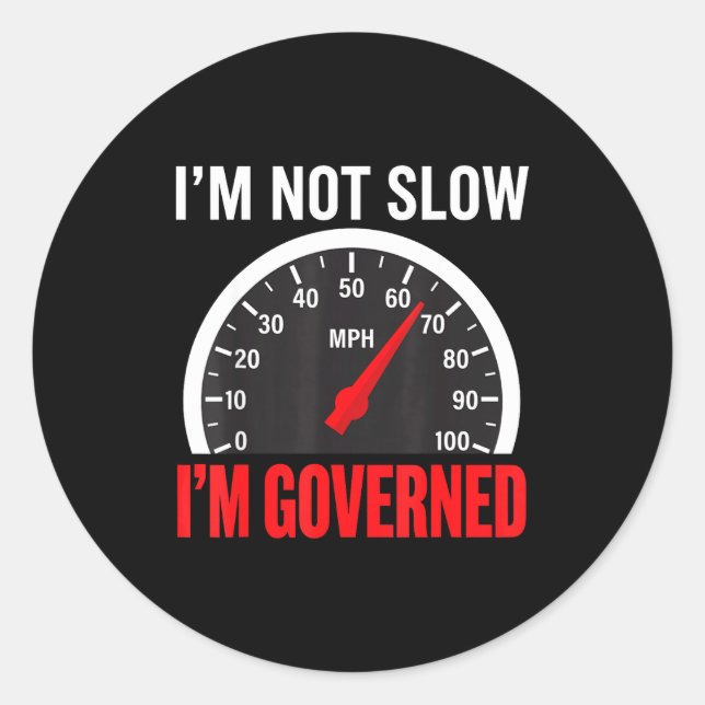 Pegatina Redonda I'm Governed Speed Limiter Funny Trucker Truck Dri (Anverso)