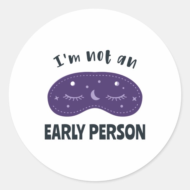 Pegatina Redonda I'm not an early person (Anverso)