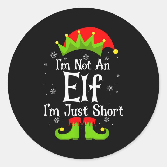 Pegatina Redonda I'm Not An Elf Im Just Short Funny Christmas Match (Anverso)