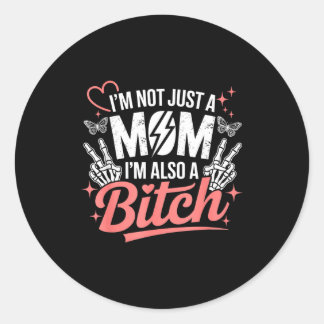 Pegatina Redonda I'm not just a mom i'm also a funny mother's day 