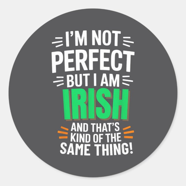Pegatina Redonda I'm Not Perfect But I Am Irish - Funny Quote  (Anverso)