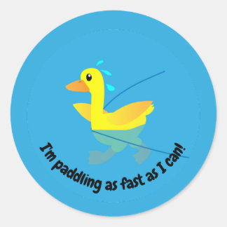 Pegatina Redonda I'm paddling as fast as I can Motivational Ducks