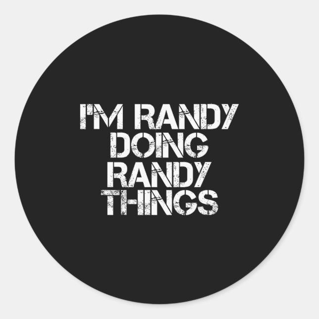 Pegatina Redonda I'm Randy Doing Randy Things Shirt Funny Christmas (Anverso)