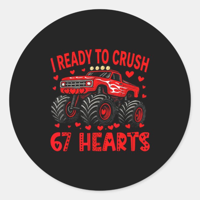 Pegatina Redonda I'm Ready To Crush 67 Hearts Monster Truck 6 7 Val (Anverso)
