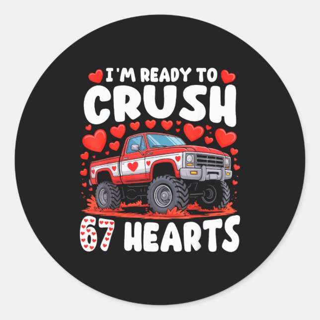 Pegatina Redonda I'm Ready To Crush 67 Hearts Truck Funny 6 7 Valen (Anverso)