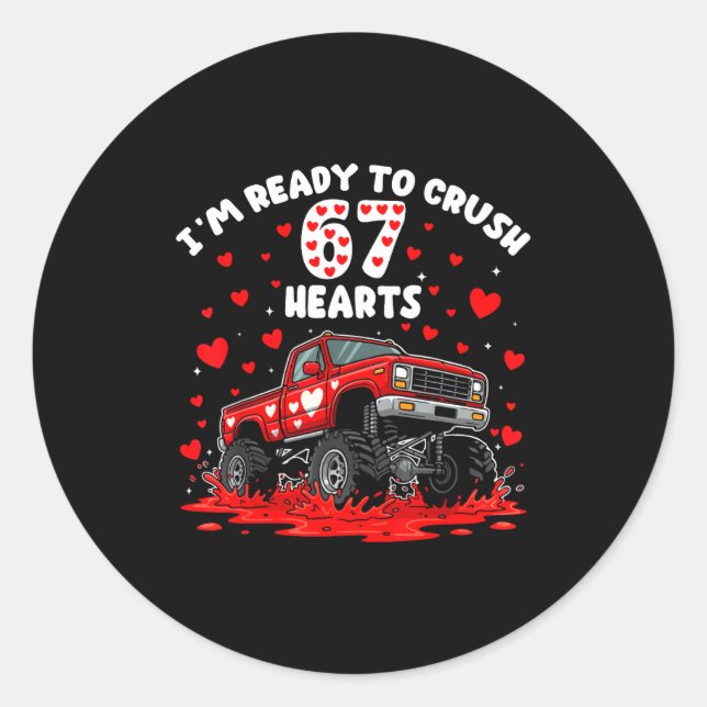 Pegatina Redonda I'm Ready To Crush 67 Hearts Truck Funny 6 7 Valen (Anverso)
