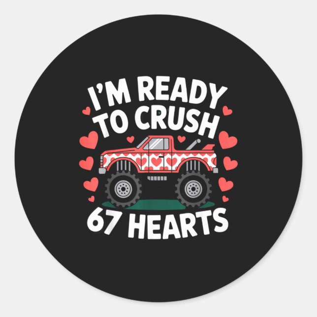 Pegatina Redonda I'm Ready To Crush 67 Hearts Truck Valentines Day  (Anverso)