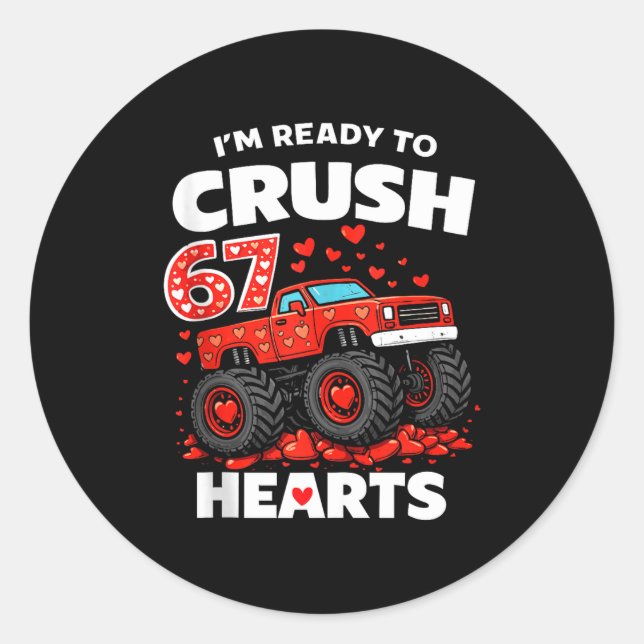 Pegatina Redonda I'm Ready To Crush 67 Hearts Truck Valentines Day  (Anverso)
