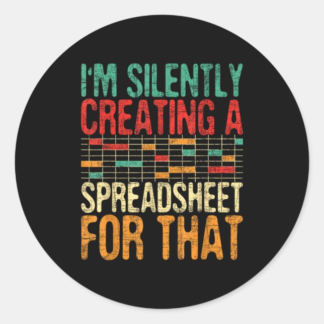 Pegatina Redonda I'm Silently Creating A Spreadsheet - Actuary Stat (Anverso)