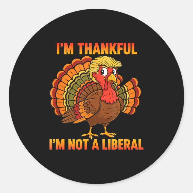 Pegatina Redonda I'm Thankful I'm Not A Liberal Thanksgiving Trump  (Anverso)