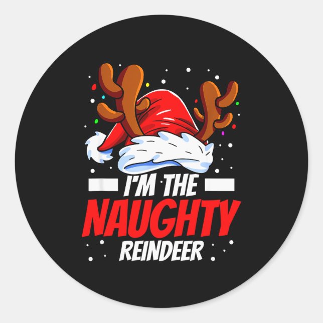 Pegatina Redonda I'm The Naughty Reindeer Family Matching Christmas (Anverso)