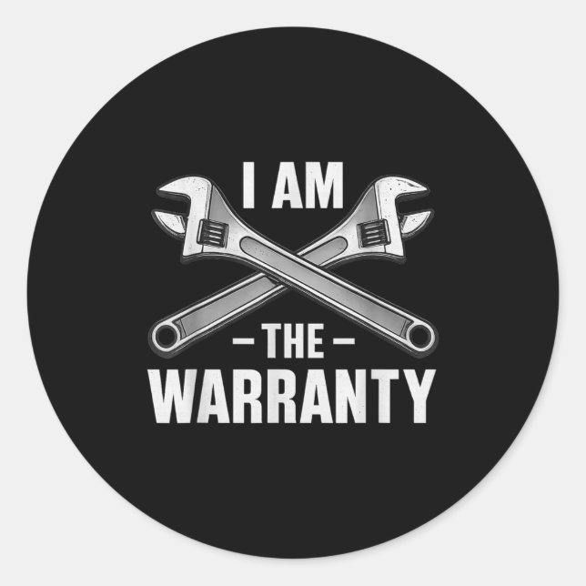 Pegatina Redonda I'm The Warranty Auto Mechanic  (Anverso)