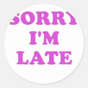 Pegatina Redonda Im triste atrasado