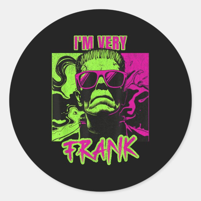 Pegatina Redonda I'm Very Frank Funny Frankenstein Halloween Costum (Anverso)