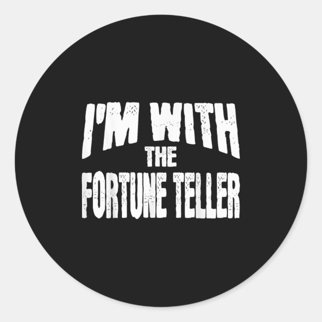 Pegatina Redonda I'm With The Fortune Teller Funny Matching Hallowe (Anverso)