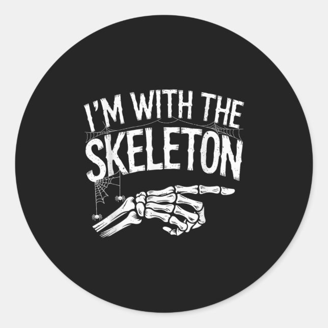 Pegatina Redonda I'm With The Skeleton Funny Halloween Costume  (Anverso)