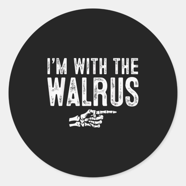 Pegatina Redonda I'm With The Walrus Easy Costume Halloween Couples (Anverso)