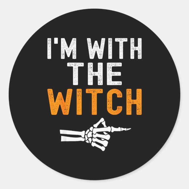 Pegatina Redonda I'm With The Witch Funny Skeleton Halloween Matchi (Anverso)