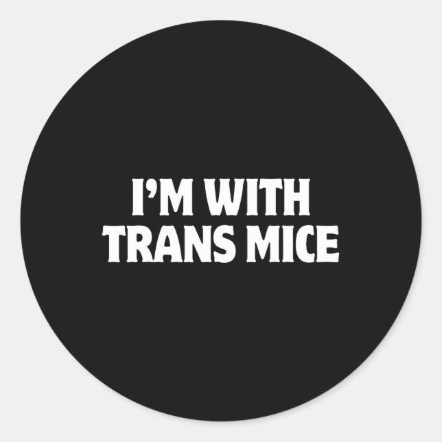 Pegatina Redonda I'm With Trans Mice Trump Meme Funny Transgenic Mi (Anverso)