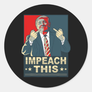Pegatina Redonda Impeach This Vote Pro Presidente Donald Trump Repu